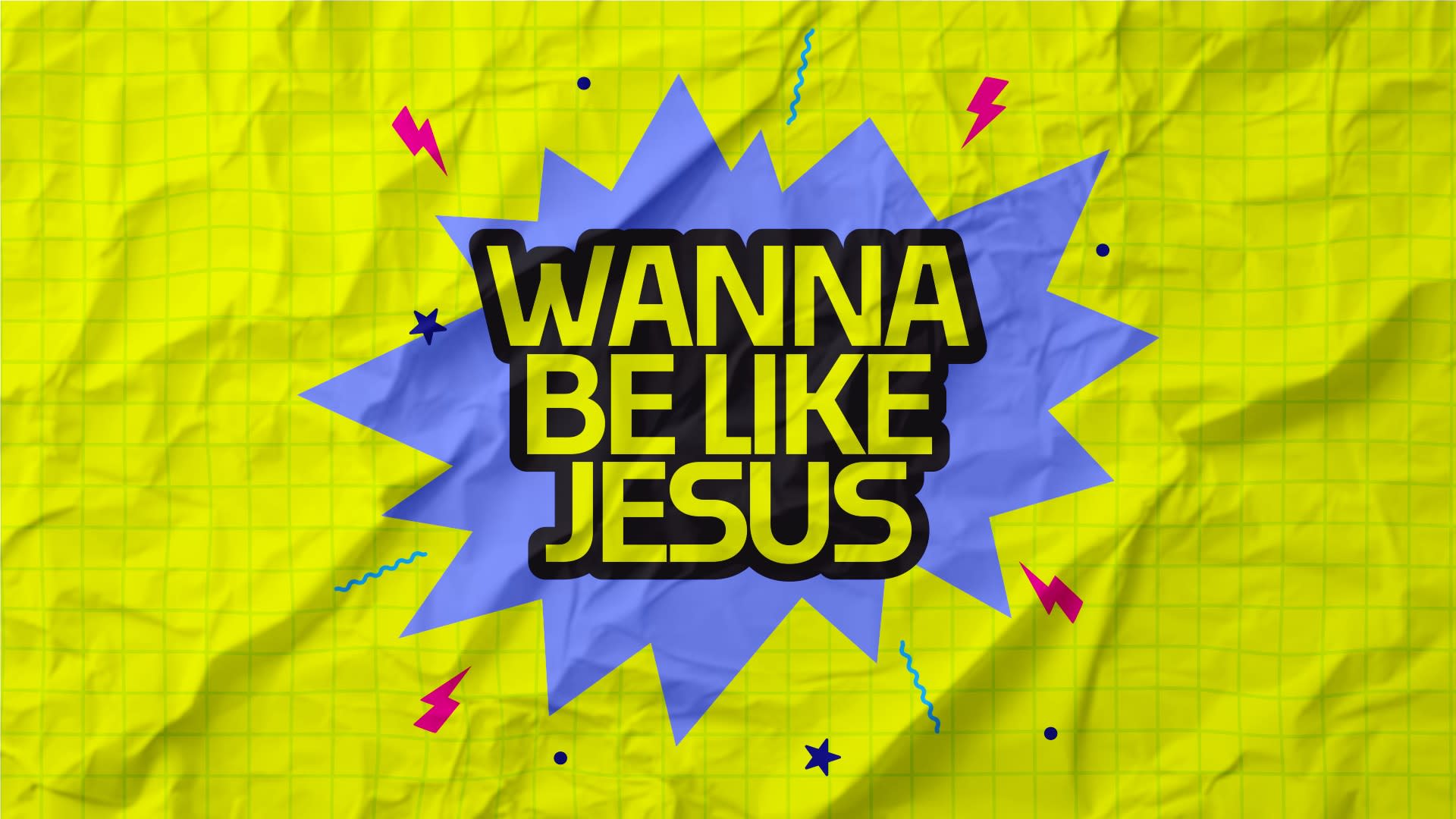 Wanna Be Like Jesus