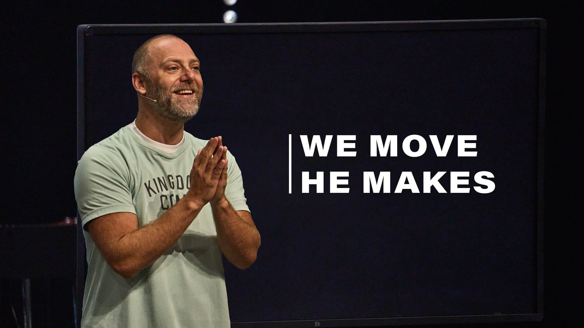 We Move, He Makes