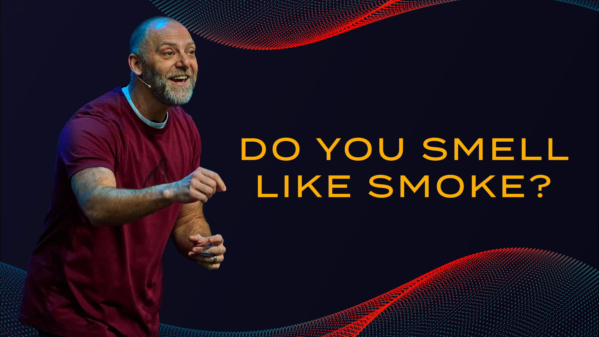 Do You Smell Like Smoke?