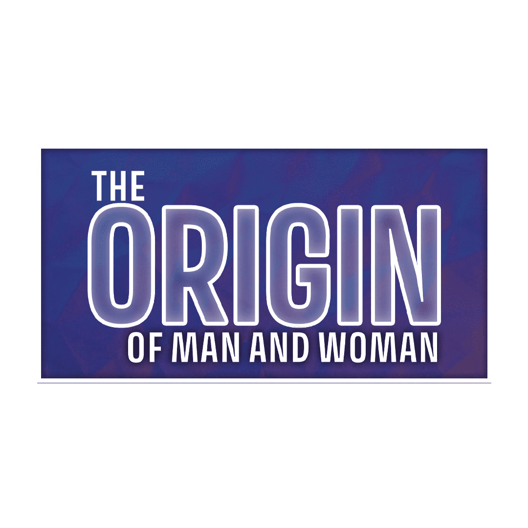 The Origin of Man and Woman