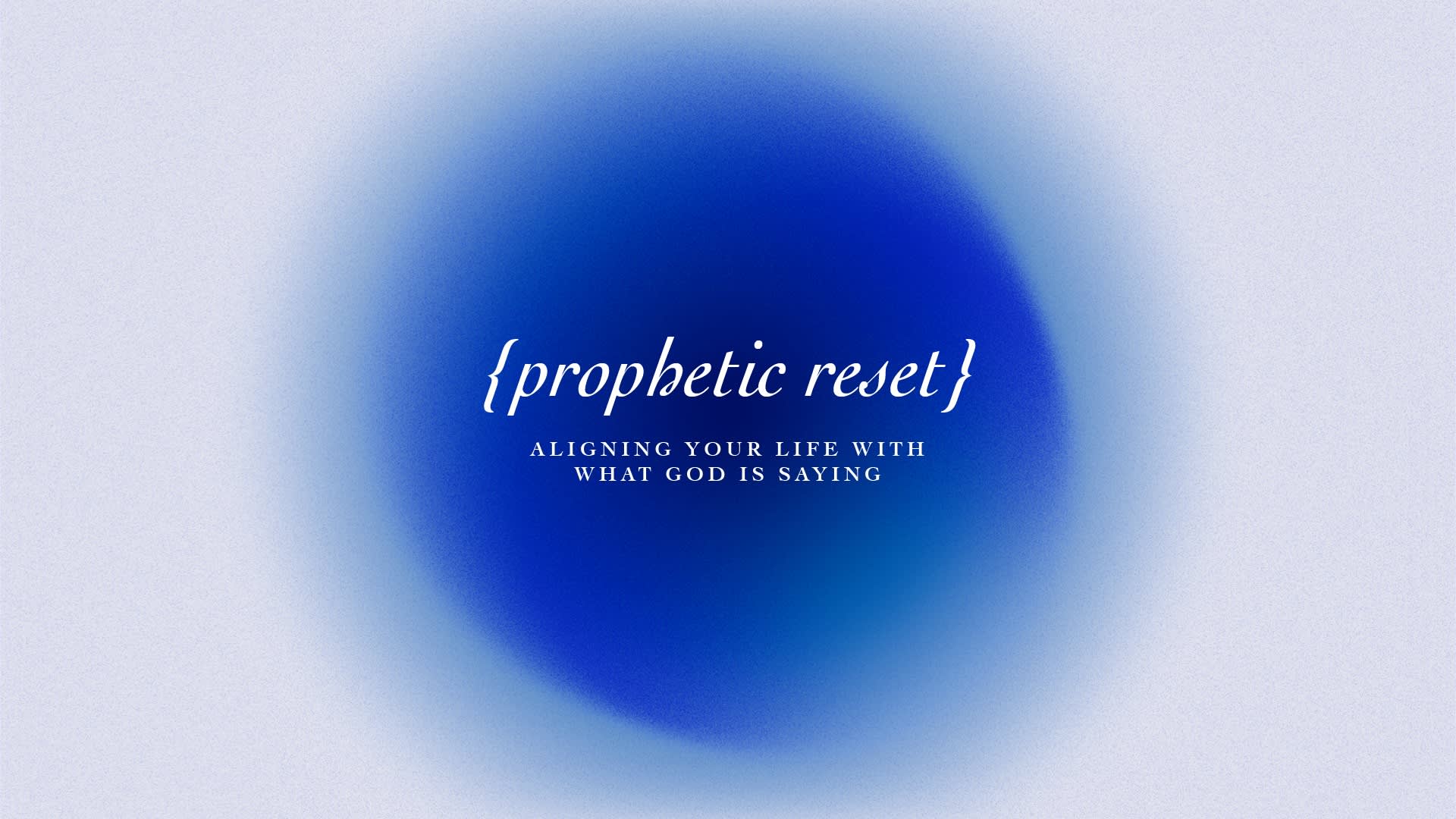 Prophetic Reset