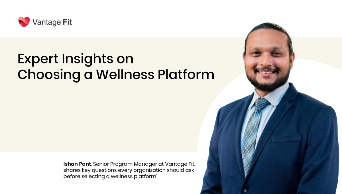 Expert insights on how to choose a wellness platform