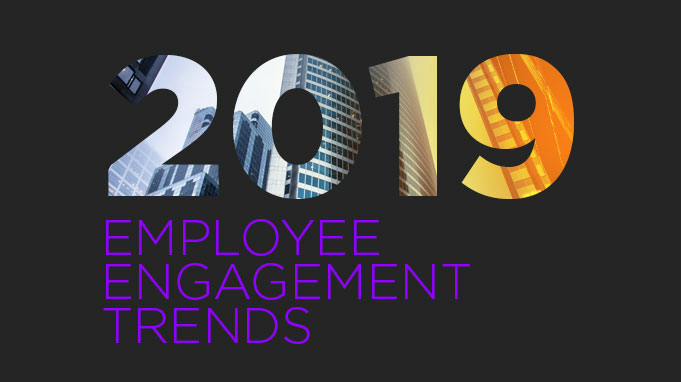 10 Employee Engagement Trends for 2019