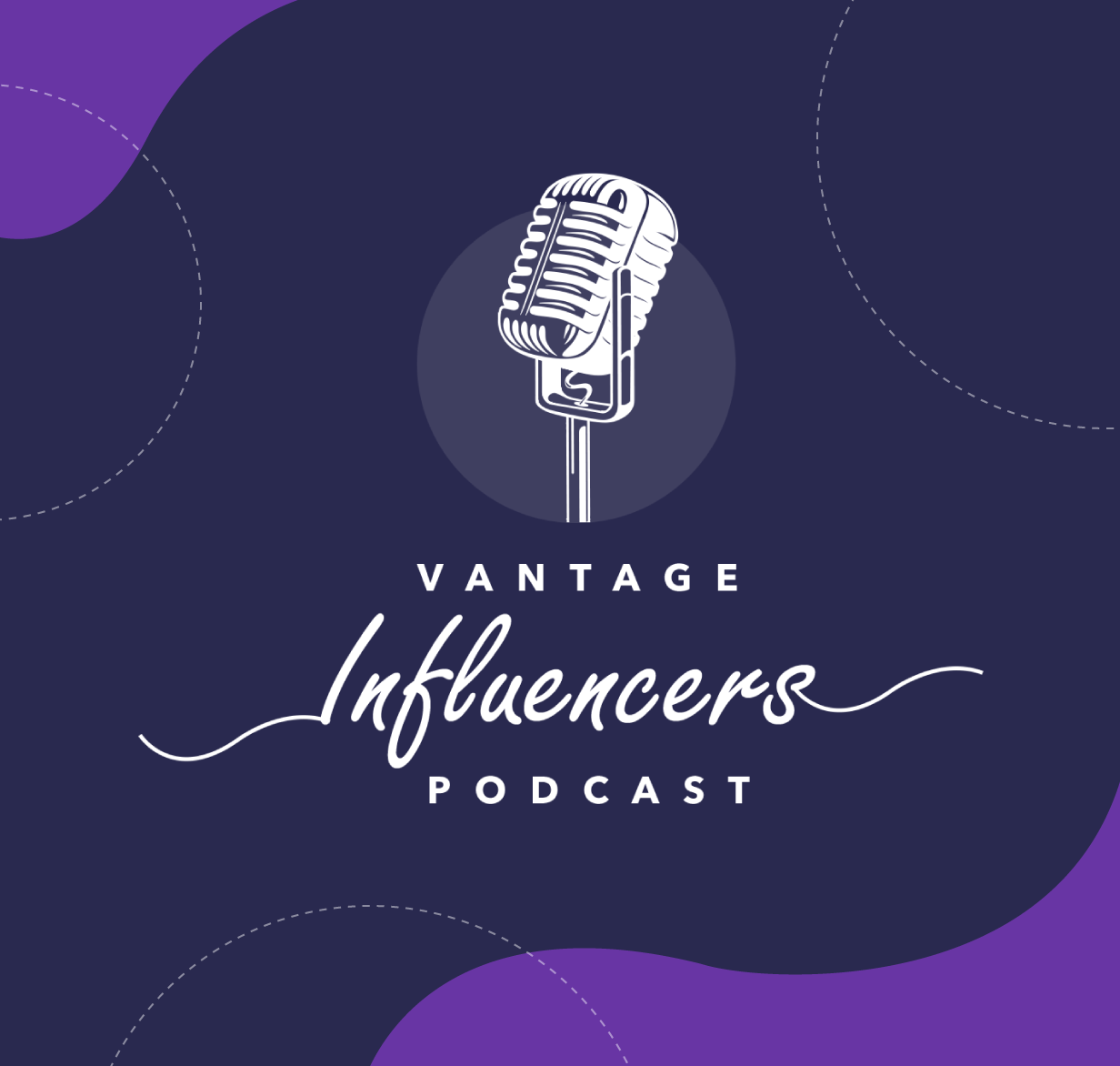 Vantage Influencers' Podcast