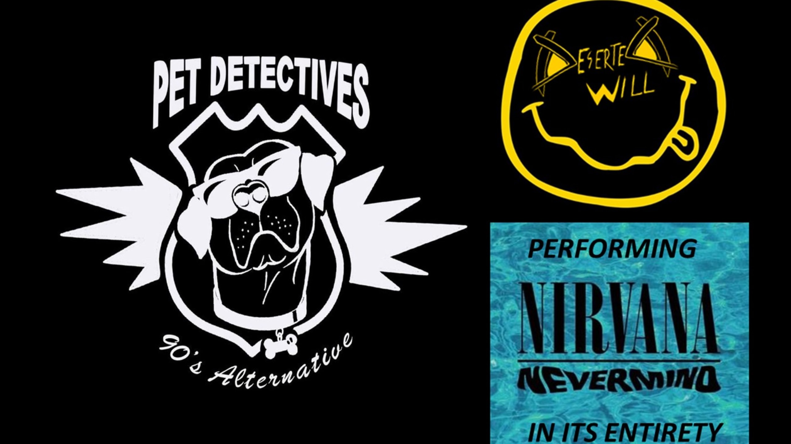 Pet Detectives (90's alt rock covers) / Deserted Will (Nirvana tribute)