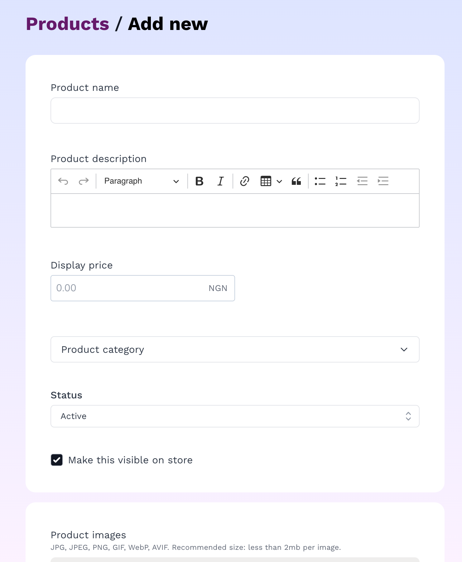 When you click "add product" you are directed to this page to add new product