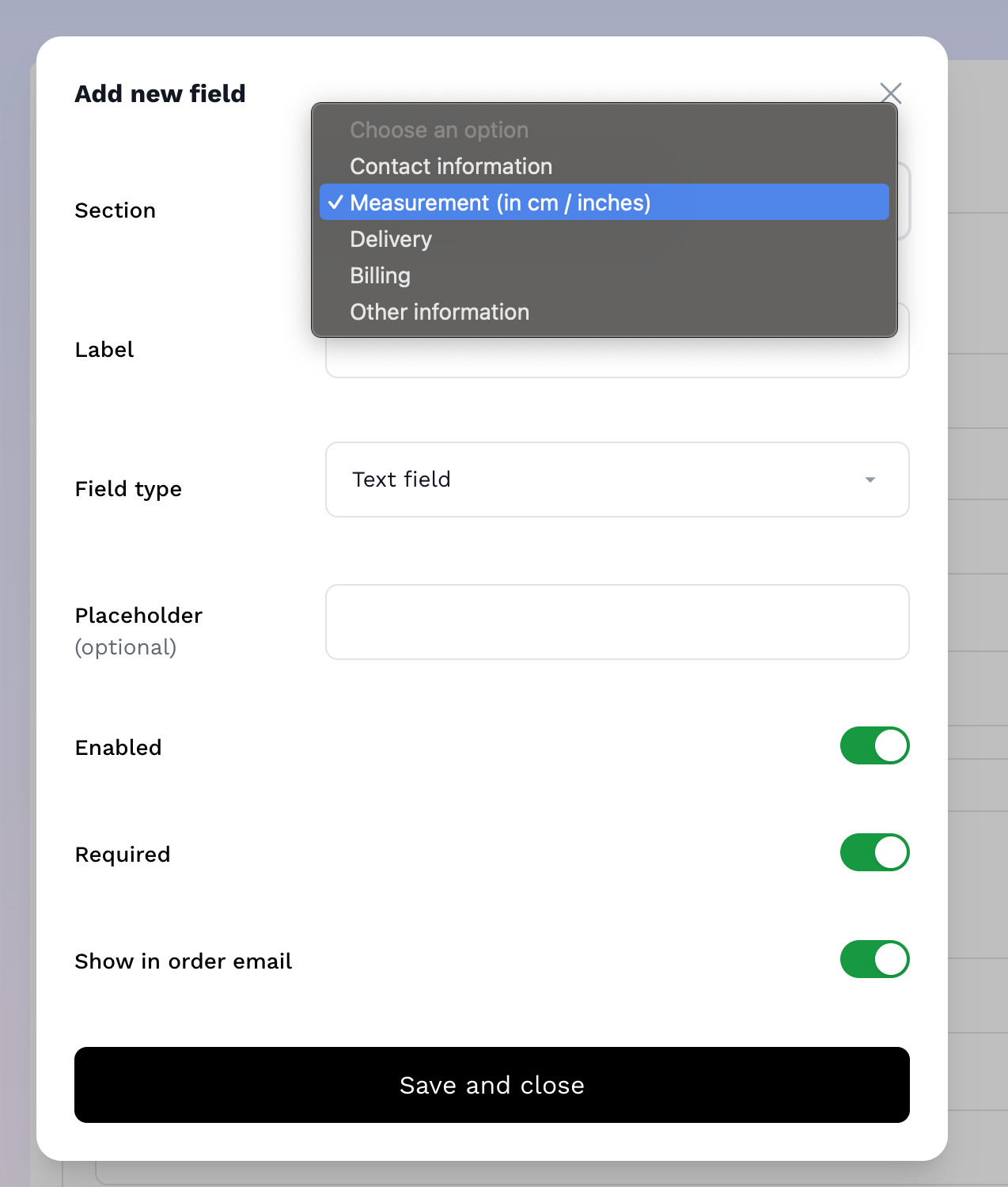 Adding new field - Make sure the field is in the section you want
