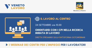 IL LAVORO AL CENTRO Orientarsi con i CPI nella ricerca mirata di lavoro