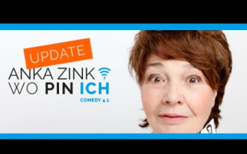 Anka Zink - "WO PIN ICH? Comedy 4.1" am 27.04.2019