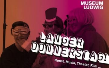 Langer Donnerstag im Museum Ludwig