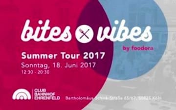 Bites & Vibes Summer Tour 2017 im CBE