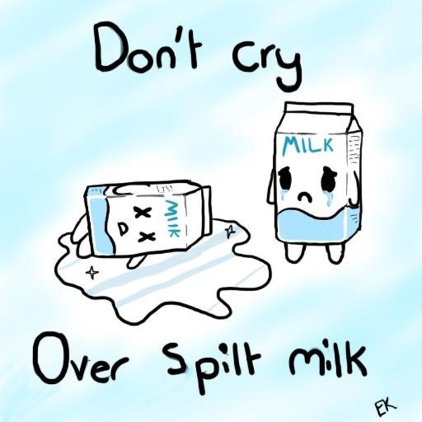 it is no use crying over spilt milk meaning in urdu no use crying over spilt milk origin