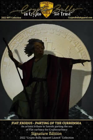Satoshi "FIAT EXODUS" Parting of The CurrenSea - (Signature Edition) NFT