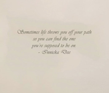 Life throws you off your path