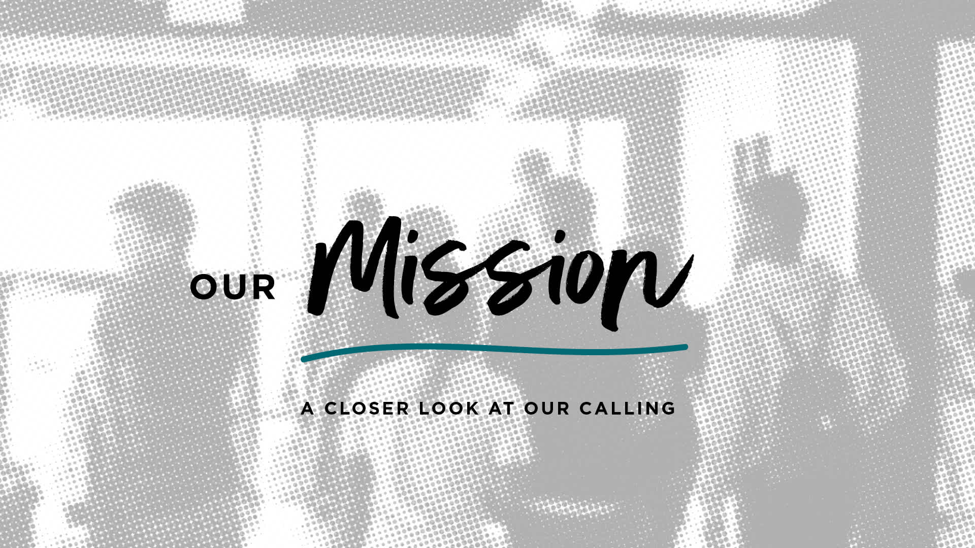 Our Mission 2021 Veritas Church Cedar Rapids, IA