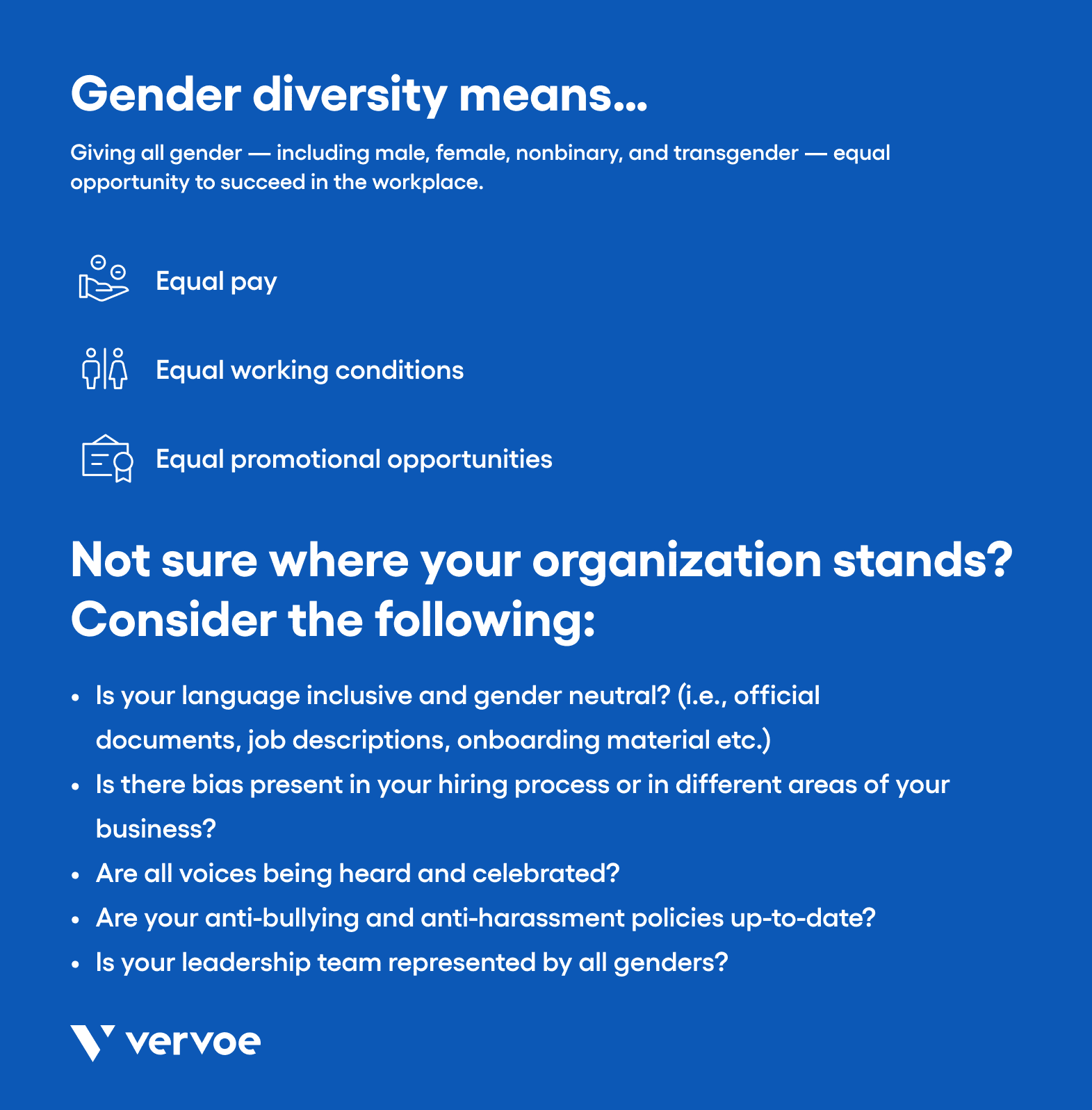Gender diversity means giving all genders equal opportunity in the workplace, including equal pay, equal working conditions, and equal promotion opportunities
