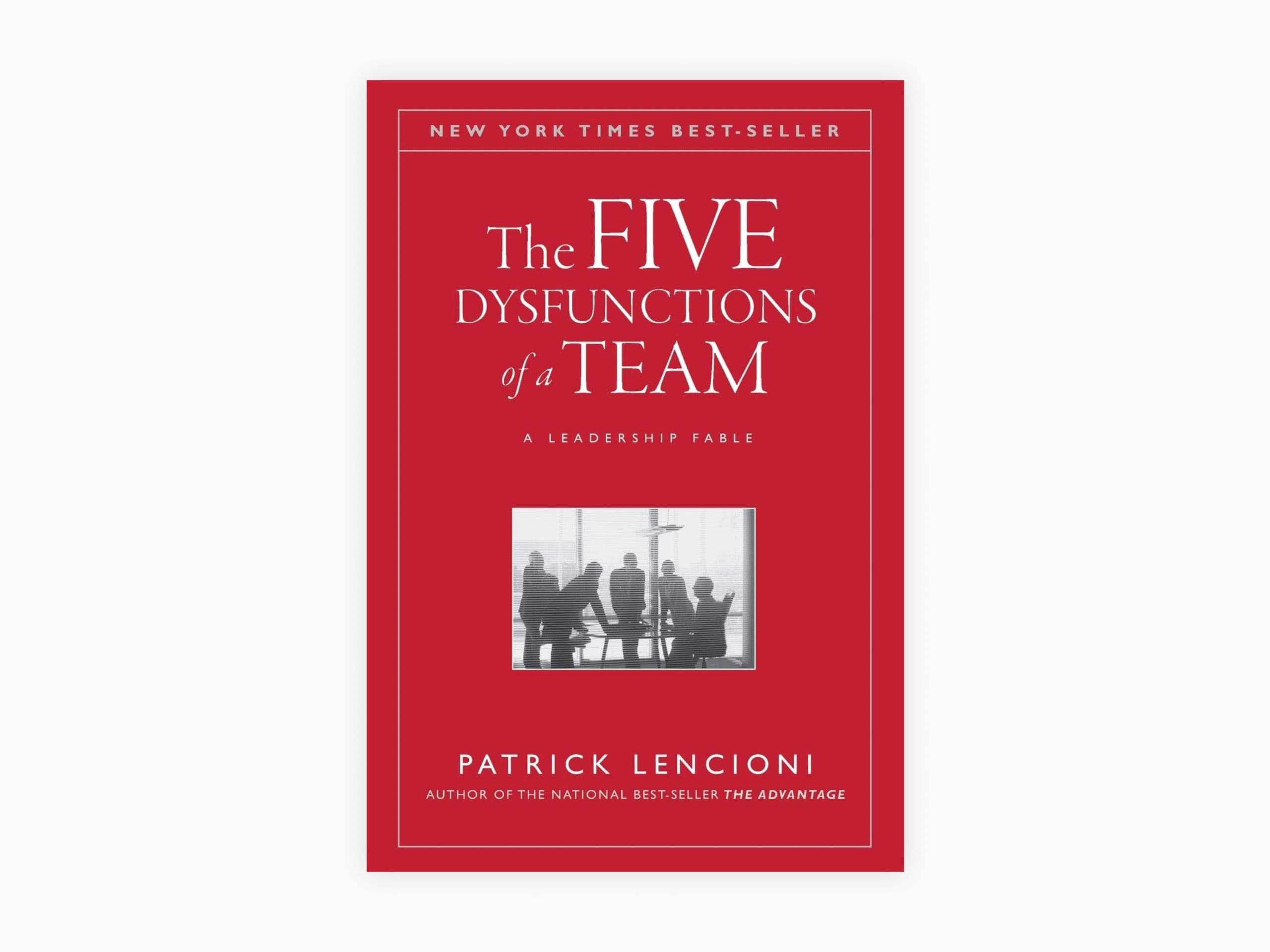 Book cover of The Five Dysfunctions of a Team: A Leadership Fable by Patrick M. Lencioni
