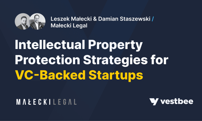 intellectual property protection strategies for vc-backed startups by vestbee.com