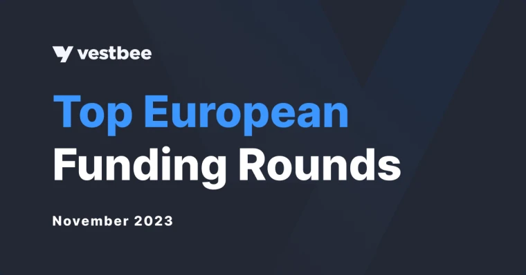 top european funding rounds by vestbee.com