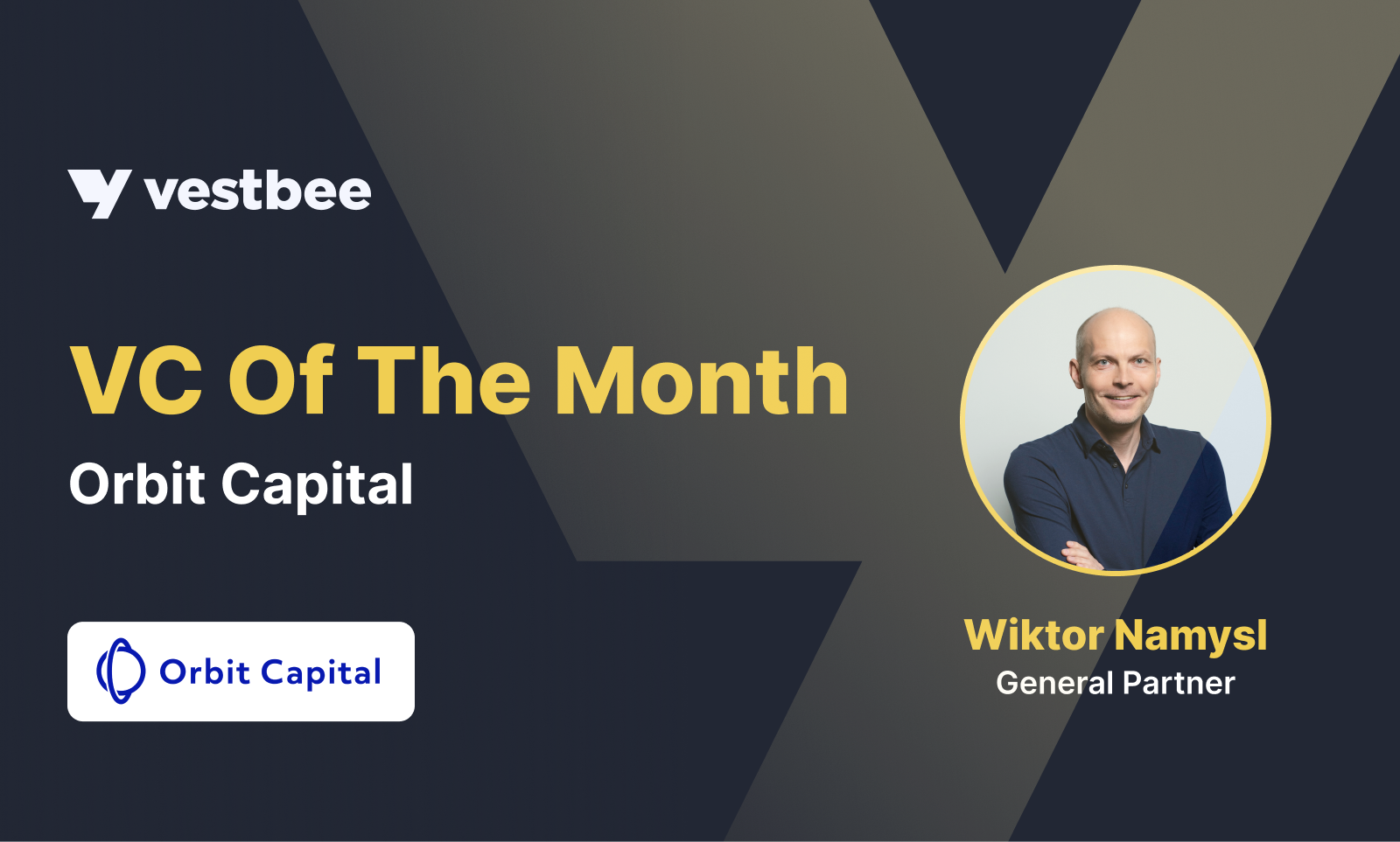 VC Of The Month - Orbit Capital - Vestbee