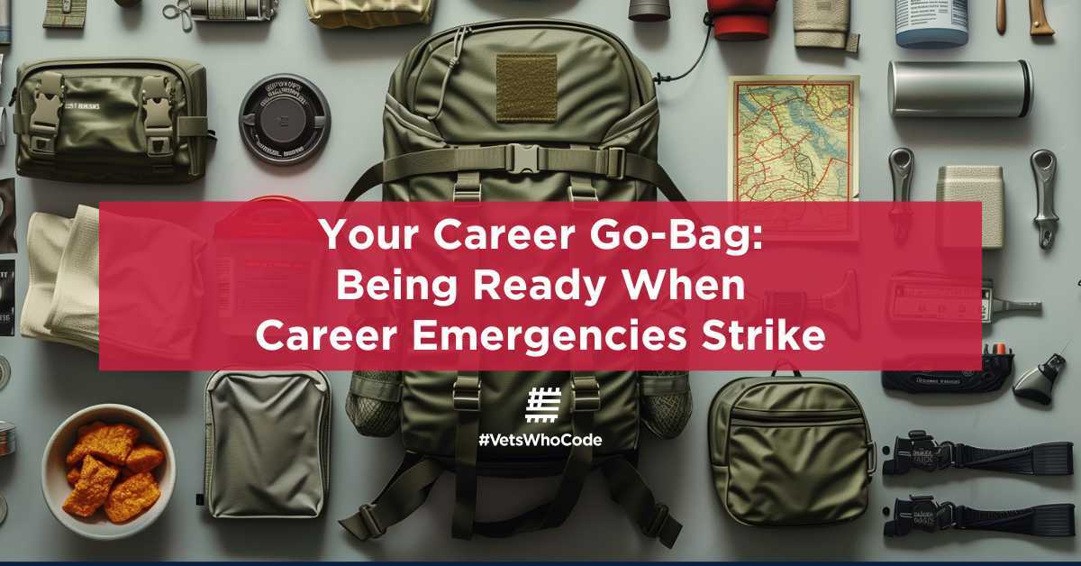 Your Career Go-Bag: Being Ready When Career Emergencies Strike