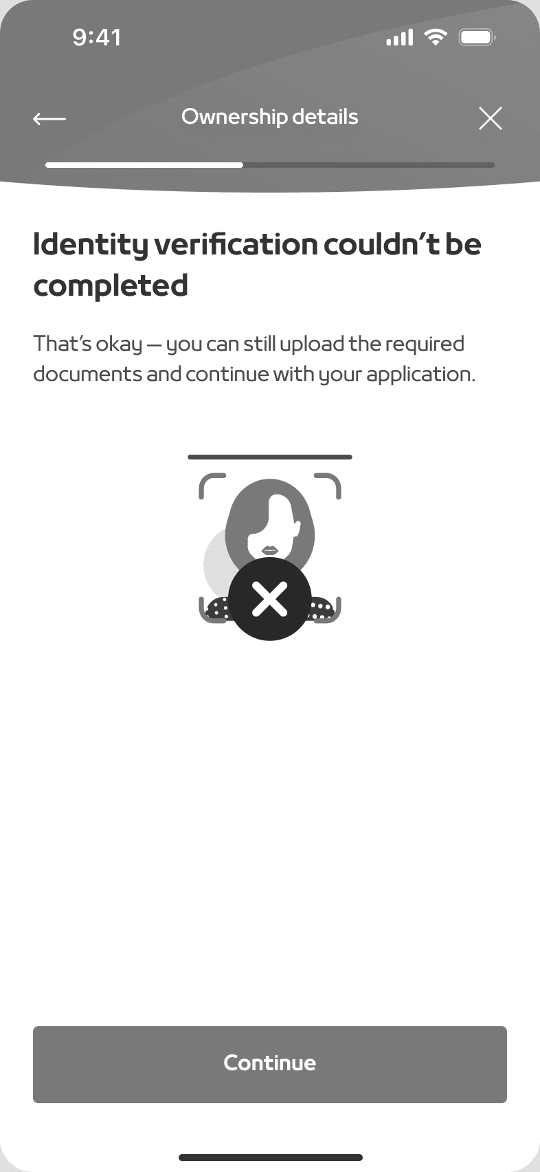 Screen headed "Identity verification couldn't be completed", followed by the line "That's okay, you can still upload the required documents and continue with your application", a face-scan illustration overlaid with a dark red cross, and a single Continue button at the foot
