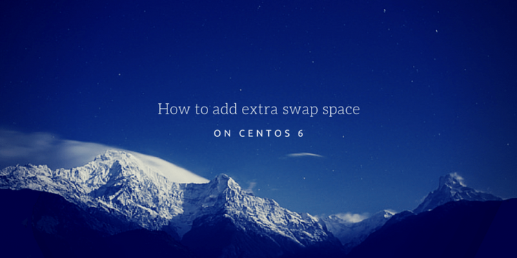 How to add extra swap space on CentOS 6