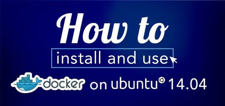 How to Install and Use Docker on Ubuntu 14.04