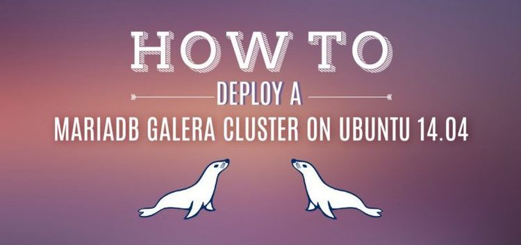How to deploy a MariaDB Galera cluster on Ubuntu 14.04