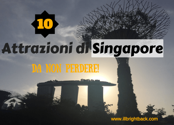 le 10 attrazioni di Singapore