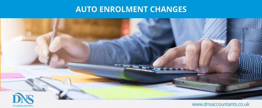 Auto Enrolment Changes