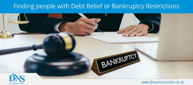 Finding people with Debt Relief or Bankruptcy Restrictions