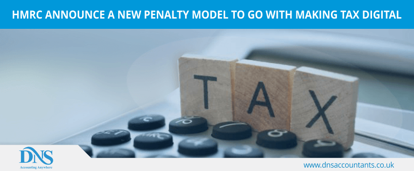 HMRC announce a new penalty model to go with Making Tax Digital