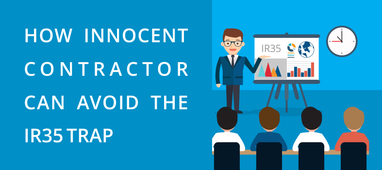 How Contractor Can Avoid the IR35 Trap How Contractor Can Avoid the IR35 Trap