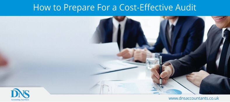 How to Prepare For a Cost-Effective Audit How to Prepare For a Cost-Effective Audit