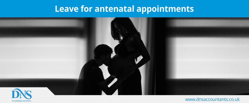 Leave for antenatal appointments Leave for antenatal appointments