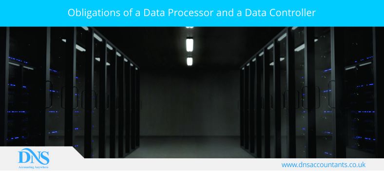 Obligations of a Data Processor and a Data Controller