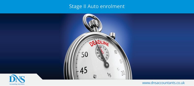 Stage II Auto enrolment Stage II Auto enrolment