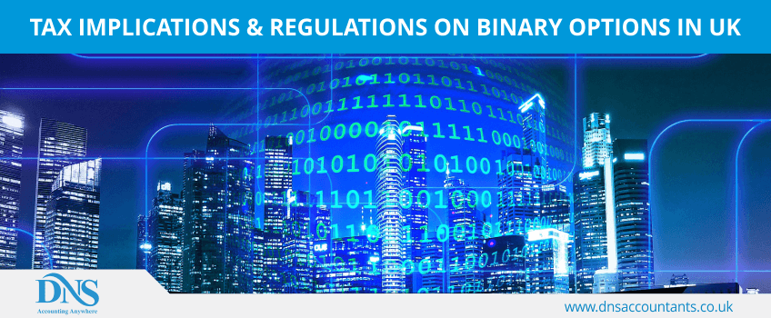 Tax Implications & Regulations on Binary Options in UK