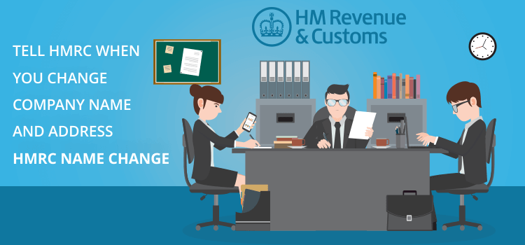Tell HMRC you change company name and address Tell HMRC you change company name and address