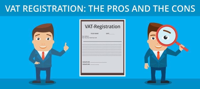 VAT registration: The pros and the cos