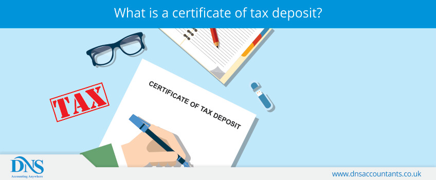 What is a certificate of tax deposit?