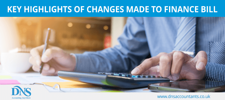 Key Highlights of Changes Made to Finance Bill Key Highlights of Changes Made to Finance Bill