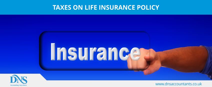 Taxes on Life Insurance Policy