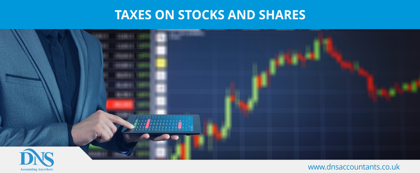 Taxes on Stocks and Shares Taxes on Stocks and Shares