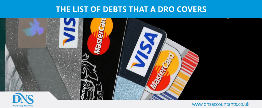The list of debts that a DRO covers