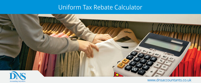 Calculate Tax Rebate On Uniforms DNS Accountants