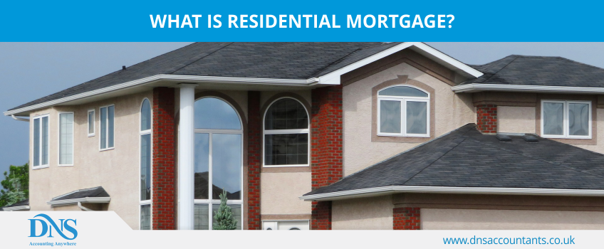 What is Residential Mortgage?