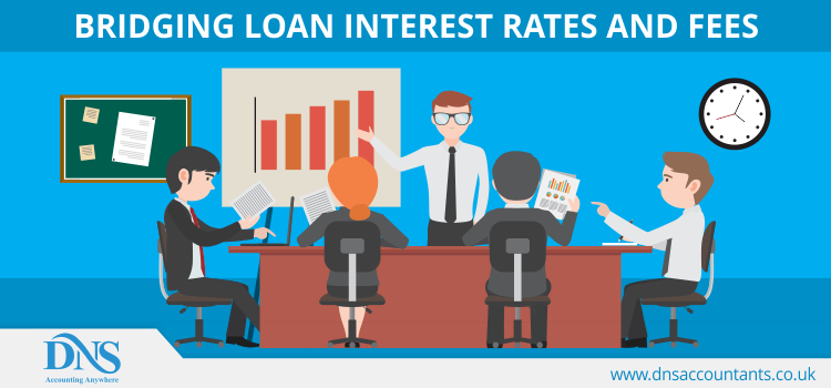 Bridging Loan Interest Rates and Fees