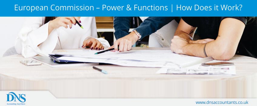 European Commission – Power & Functions | How Does it Work? European Commission – Power & Functions | How Does it Work?